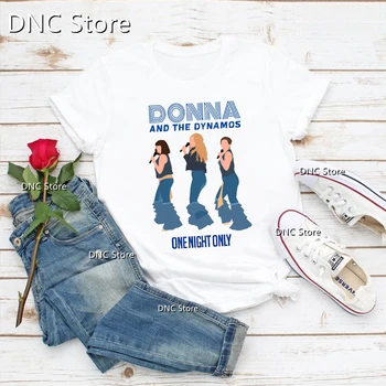 Nieuwe dames T-Shirt Zangeres Donna En De Dynamo ' s Mamma Mia Grafische Print t-Shirt Femme Fashion Femme t-shirt Tee Ulzzang
