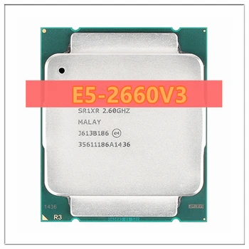 Xeon CPU-E5-2660V3 SR1XR voor X99 DDR4 RAM 2.60 GHz 10-Kernen 25M LGA2011-3 E5-2660 V3 processor E5 2660V3 E5 2660 V3